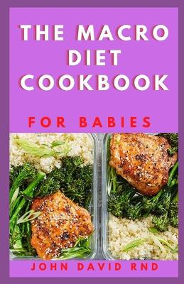 Book cover for The Macro Diet Cookbook for Babies