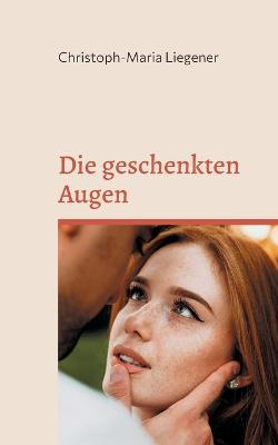 Book cover for Die geschenkten Augen