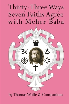 Book cover for Thirty Three Ways Seven Faiths Agree with Meher Baba