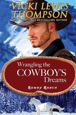 Cover of Wrangling the Cowboy's Dreams
