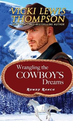 Book cover for Wrangling the Cowboy's Dreams