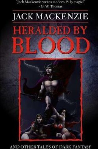 Cover of Heralded by Blood and Other Tales