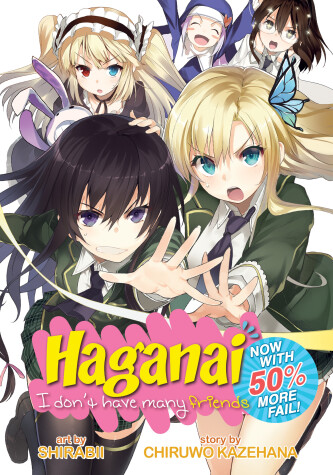 Cover of Haganai: I Don't Have Many Friends - Now With 50% More Fail!
