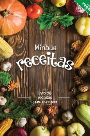 Cover of Minhas receitas edicao vegana