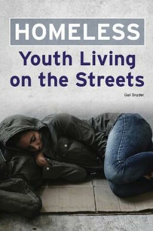 Cover of Homeless: Youth Living on the Street