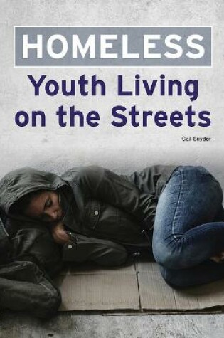 Cover of Homeless: Youth Living on the Streets