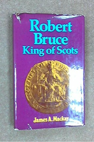 Cover of Robert the Bruce, King of Scots