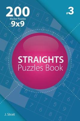 Cover of Straights - 200 Master Puzzles 9x9 (Volume 3)