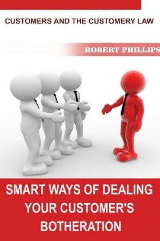 Cover of Smart Ways of Dealing Your Customer's Botheration