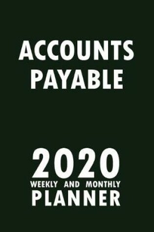 Cover of Accounts Payable 2020 Weekly and Monthly Planner