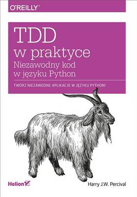 Book cover for Tdd W Praktyce. Niezawodny Kod W J?zyku Python