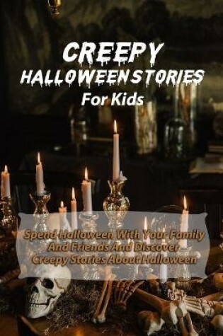 Cover of Creepy Halloween Stories For Kids