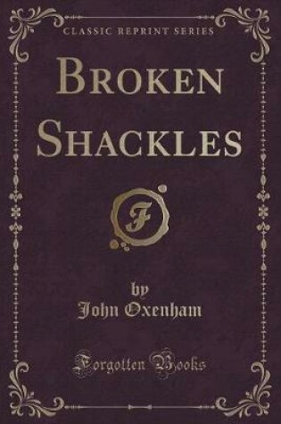 Cover of Broken Shackles (Classic Reprint)