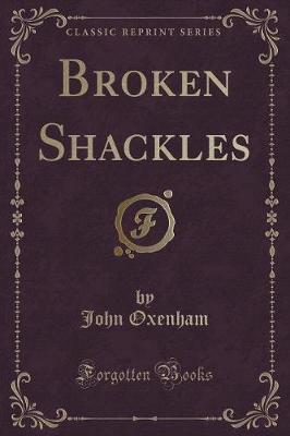 Book cover for Broken Shackles (Classic Reprint)