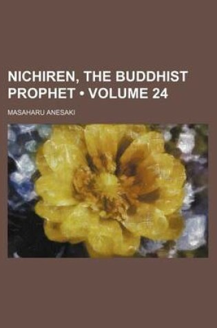 Cover of Nichiren, the Buddhist Prophet (Volume 24)