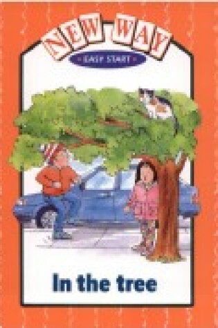 Cover of New Way Red Level Easy Start A - In the Tree Revised
