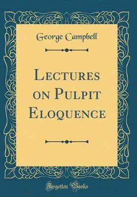 Book cover for Lectures on Pulpit Eloquence (Classic Reprint)