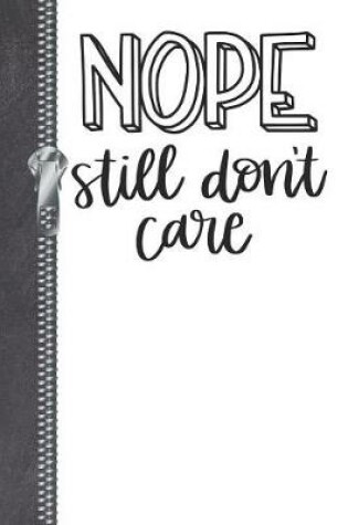 Cover of Nope Still Don't Care