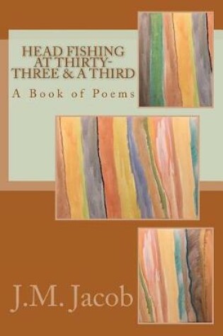 Cover of Head Fishing at Thirty-Three & a Third