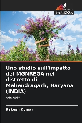 Book cover for Uno studio sull'impatto del MGNREGA nel distretto di Mahendragarh, Haryana (INDIA)