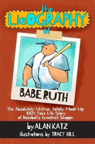 Cover of The Lieography of Babe Ruth