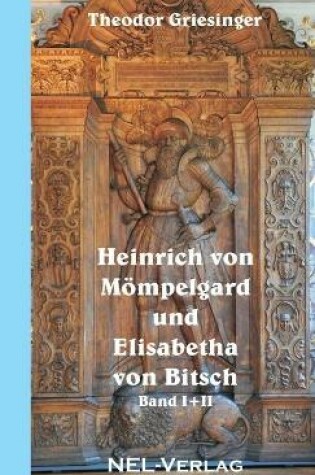 Cover of Heinrich Von Mompelgard Und Elisabetha Von Bitsch