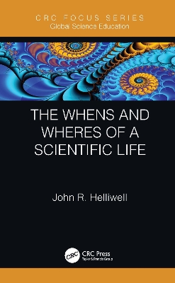 Cover of The Whens and Wheres of a Scientific Life