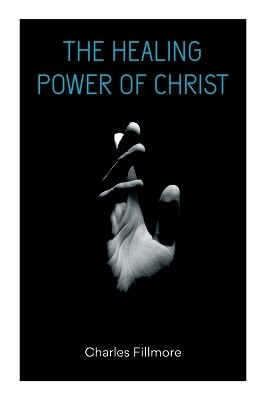 Book cover for The Healing Power of Christ