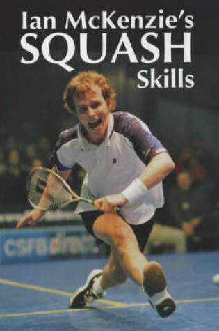 Cover of Ian McKenzie's Squash Skills