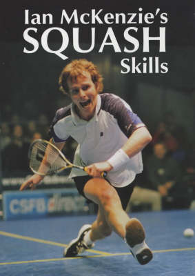 Book cover for Ian McKenzie's Squash Skills