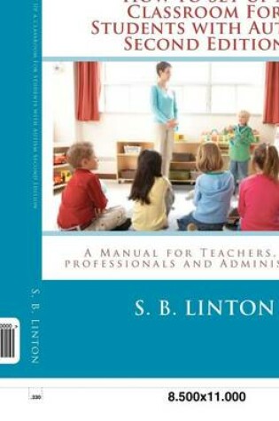 Cover of How to Set Up a Classroom for Students with Autism Second Edition