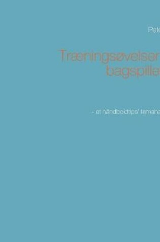 Cover of Traeningsovelser for bagspilleren