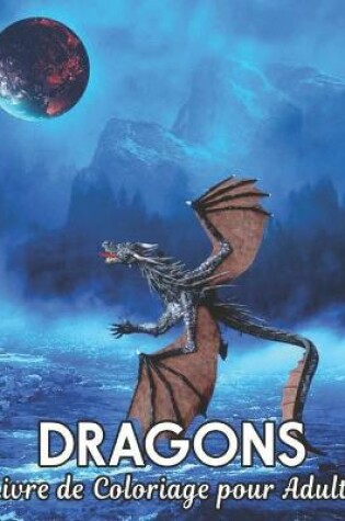 Cover of Livre de Coloriage pour Adulte Dragons