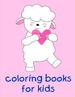 Cover of Coloring Books For Kids