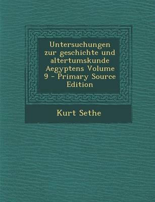 Book cover for Untersuchungen Zur Geschichte Und Altertumskunde Aegyptens Volume 9 - Primary Source Edition