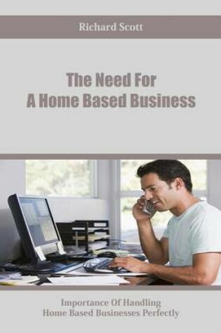 Cover of The Need for a Home Based Business