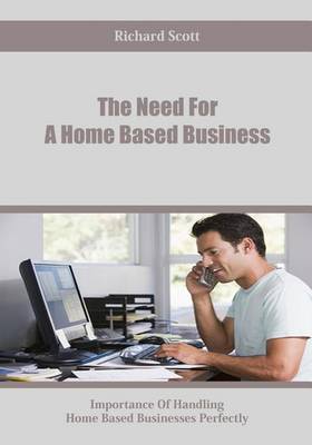 Book cover for The Need for a Home Based Business