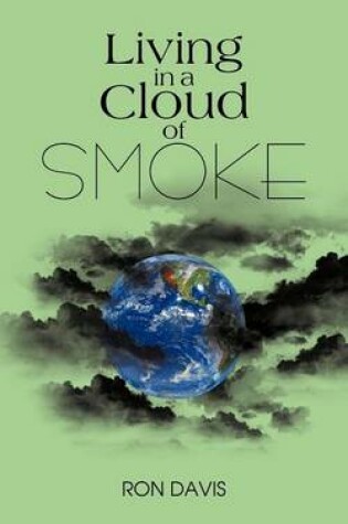 Cover of Living in a Cloud of Smoke