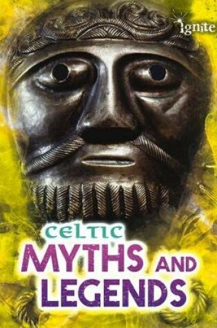 Cover of Celtic Myths and Legends (All About Myths)