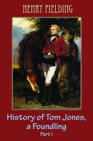 Cover of History of Tom Jones, a Foundling Part I