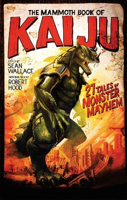 Book cover for The Mammoth Book of Kaiju