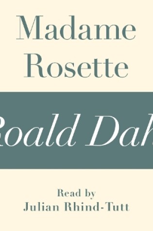Cover of Madame Rosette (A Roald Dahl Short Story)