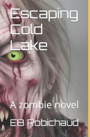 Cover of Escaping Cold Lake