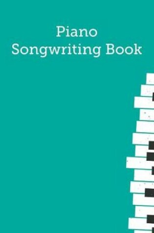 Cover of Piano Songwriting Book