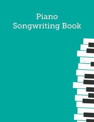 Book cover for Piano Songwriting Book