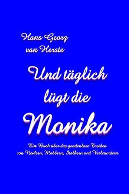 Book cover for Und Taeglich Luegt Die Monika