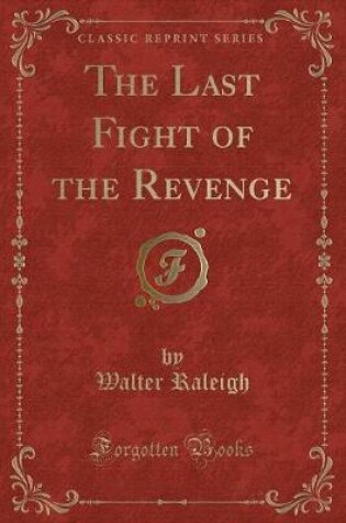 Cover of The Last Fight of the Revenge (Classic Reprint)