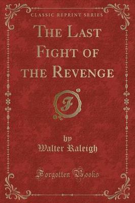 Book cover for The Last Fight of the Revenge (Classic Reprint)