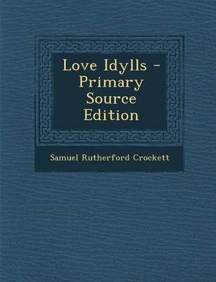 Book cover for Love Idylls - Primary Source Edition