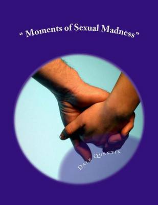 Book cover for Moments of Sexual Madness